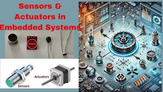 Sensors and Actuators in Embedded Systems