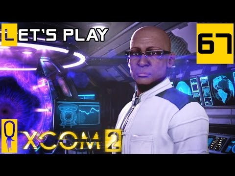 XCOM 2 - Part 67 - Dicey - Let's Play - [Season 4 Legend]