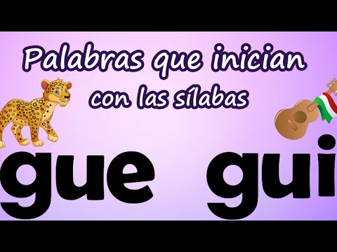Palabras que inician con Gue  Gui | Aprende a leer y escribir