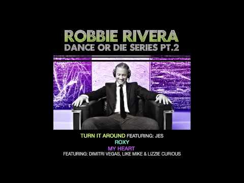 Robbie Rivera - "My Heart" Ft Dimitri Vegas, Like Mike & Lizzie Curious