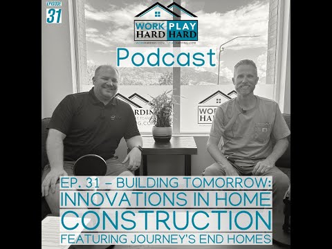 Building Tomorrow: Innovations in Home Construction Featuring Journey's End Homes