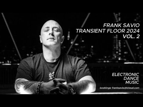 Frank Savio - Transient Floor 2024 | Vol 2