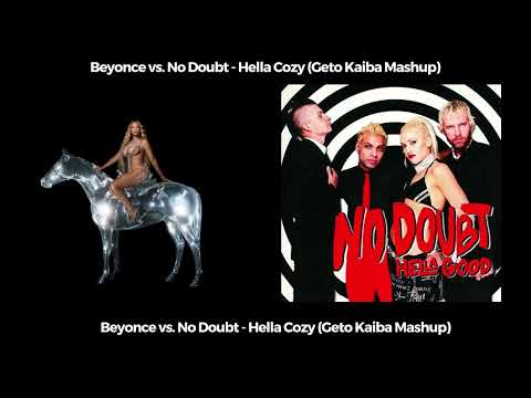Beyonce vs. No Doubt - Hella Cozy (Geto Kaiba Mashup)