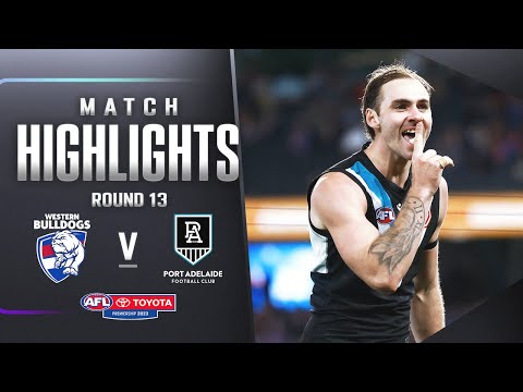 Western Bulldogs v Port Adelaide Power Highlights | Round 13, 2023 | AFL