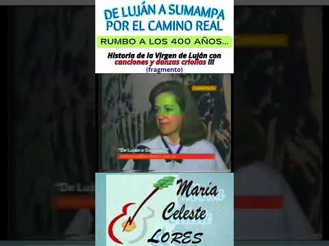DE LUJÁN A SUMAMPA POR EL CAMINO REAL ¡Rumbo a los 400 años! #mariacelestelores