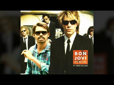 It's My Life (What Ever I Wanna Do) - Vennu Mallesh x Bon Jovi