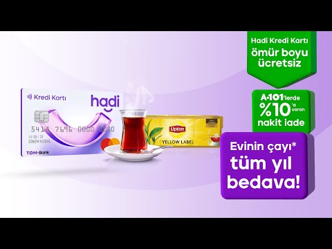 Ömür Boyu Ücretsiz Hadi Kredi Kartı Yanında!