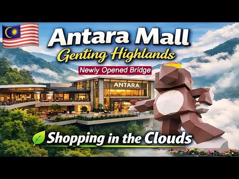 Newly Opened Antara Mall To Genting Sky Avenue Link Bridge | Clouds Walking Tour 2026 😱🔥😳