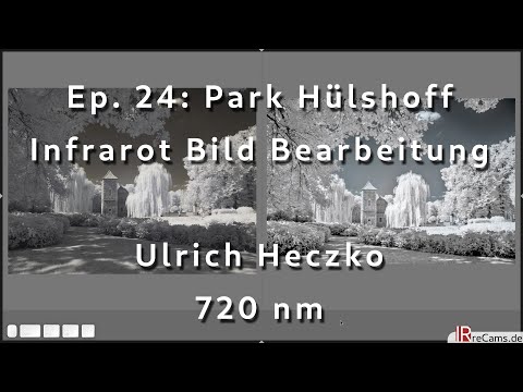 [DE] Ep. 24: Park Hülshoff | Infrarot Foto Bearbeitung
