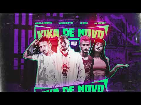 Pisten Na Voz, Éo Beça Feat. Mc Larissa - Kika De Novo