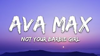 Ava Max - Not Your Barbie Girl (Lyrics)