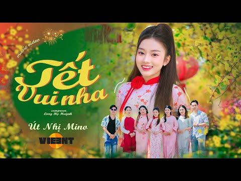 Tết vui nha - Út Nhị Mino