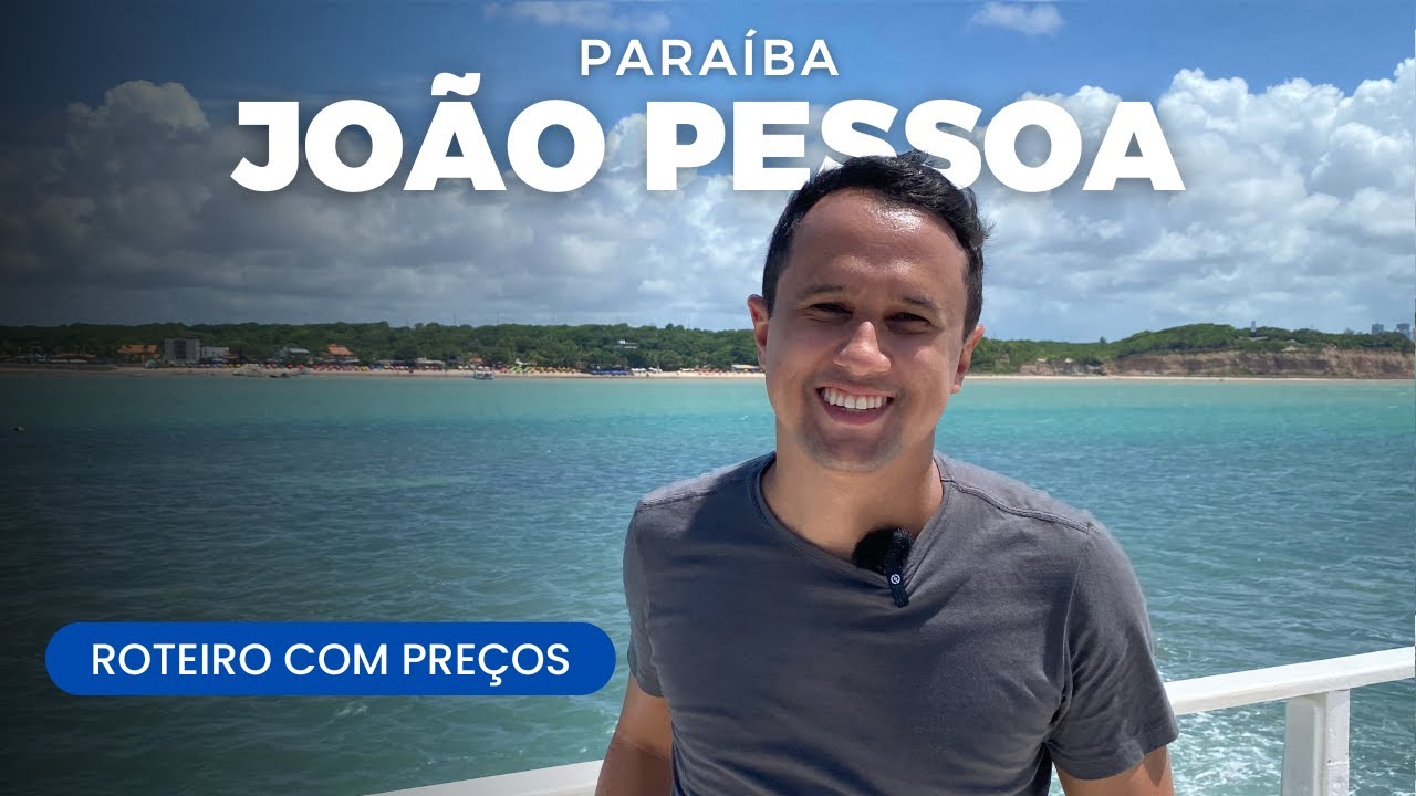 O que fazer em JOÃO PESSOA | Roteiro pela Capital da PARAÍBA | Onde se Hospedar | Como Economizar