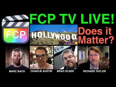 FCP TV LIVE!  FCP & Hollywood - Does It Matter?