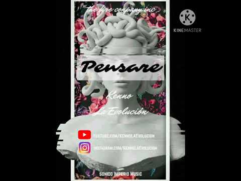 Pensare - Kenno La Evolucion (Official Audio) #2021