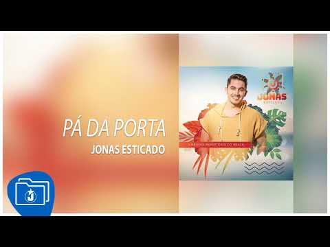 Jonas Esticado - Pá da Porta [Promocional de Verão 2018]