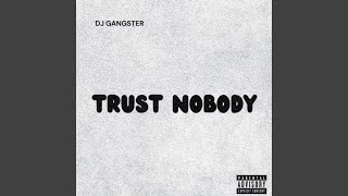 Trust Nobody