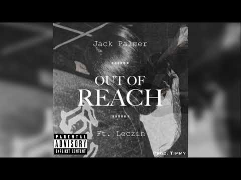 Jack Palmer - Out of Reach (Ft. Leczin) Prod. Timmy