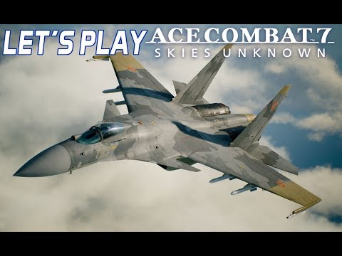 Let's Play Ace Combat 7: Skies Unknown | Mission #10 | Expert Controls
