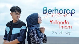 Download lagu Yollanda Ft. Imam - Berharap Luka Berakhir - Lagu Melayu Terbaru mp3