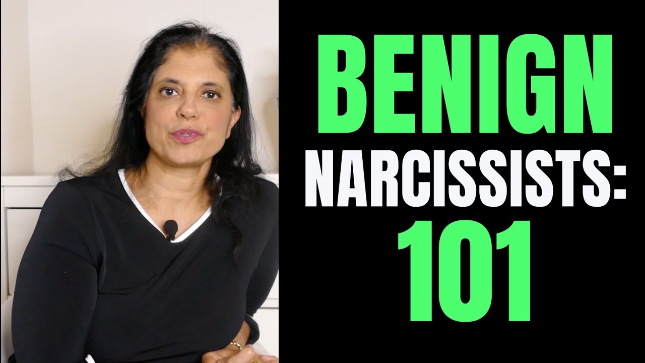 BENIGN Narcissists: Everything you need to know (Part 1/2)