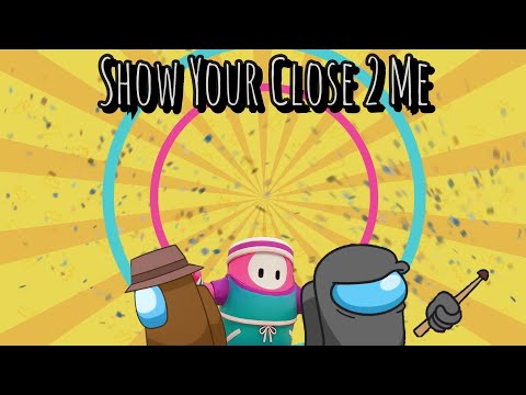 Show Your Close 2 Me Cg5²×Gamingly|Mashup Lore #2