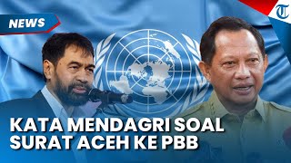 Muzakir Manaf Bantah Kirim Surat ke PBB usai Dokumen Tersebut Diperiksa oleh Mendagri Tito