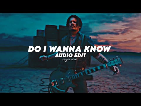 Arctic Monkeys - Do I Wanna know? ▪︎ [EDIT AUDIO]