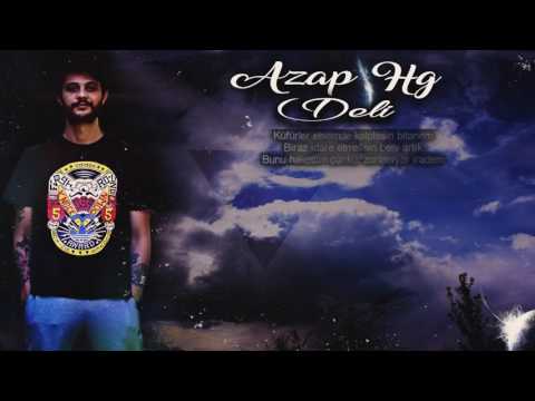 Azap HG - Deli ( 2013 ) [ Lirik Video ]