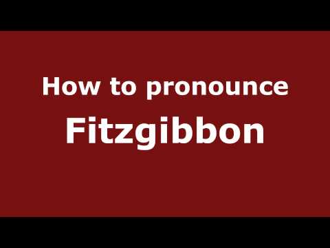 How to Pronounce Fitzgibbon - PronounceNames.com