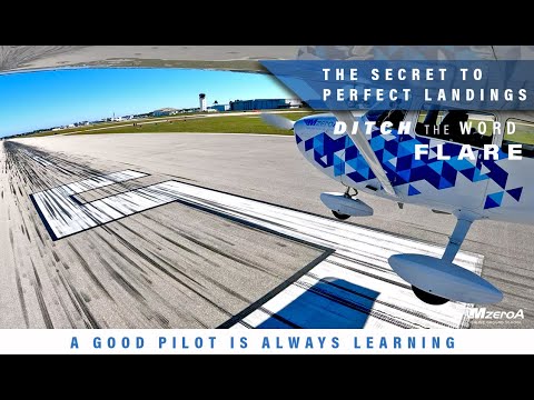 DITCH THE WORD FLARE-THE SECRET TO PERFECT LANDINGS