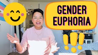 when do i experience gender euphoria?