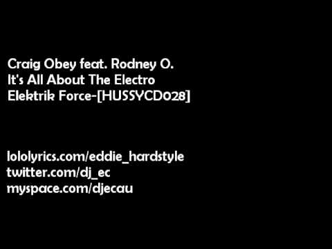 Craig Obey feat. Rodney O. - It's All About The Electro