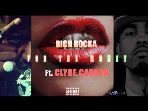 Ya Boy AKA Rich Rock ft. Clyde Carson - For The Money [BayAreaCompass]
