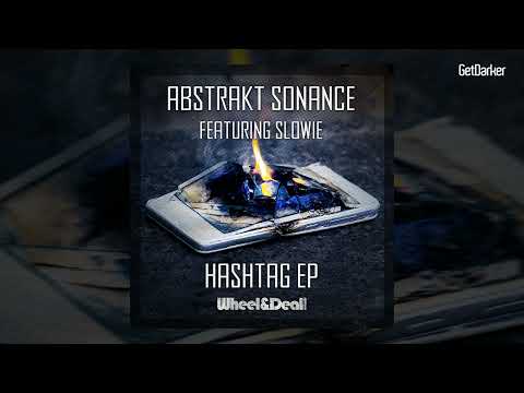 Abstrakt Sonance ft. Slowie - Hashtag [New 2022 Premiere]