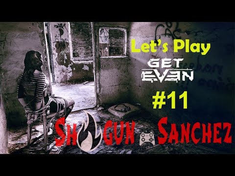Let's Play Get Even [Ps4 BLIND Walkthrough] - Part 11 - Grace's Memories