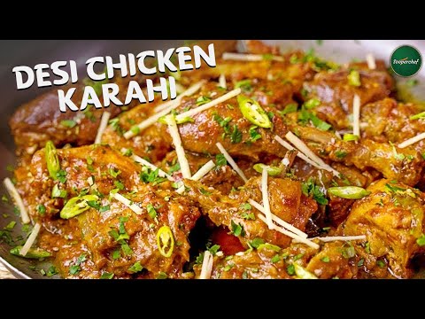 Desi Murgh Karahi | Desi Chicken Karahi Restaurant Style Recipe by SooperChef