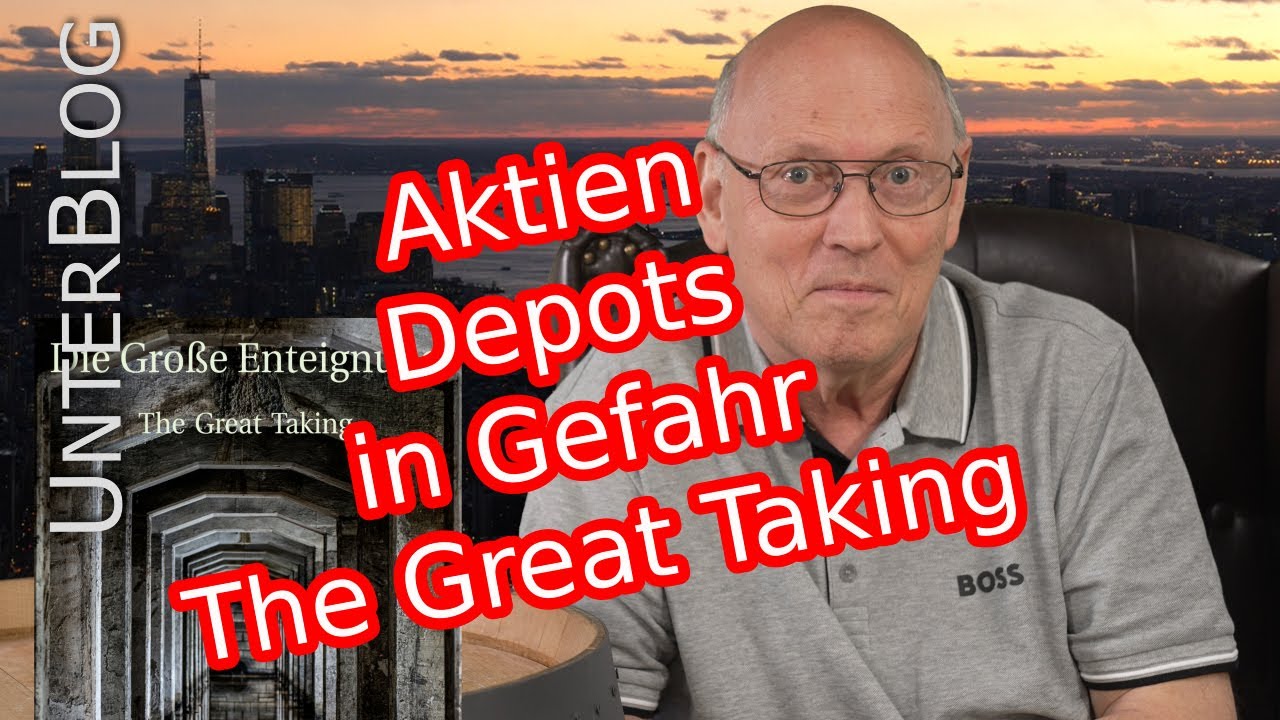 The Great Taking | Clearstream | Aktiendepots | Fonds | Enteignung | The Great Reset