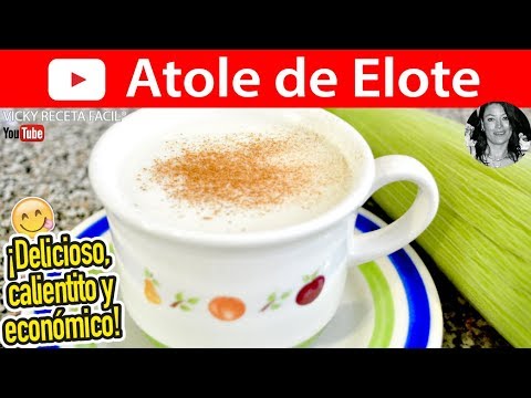Cómo hacer ATOLE DE ELOTE |  Vicky Receta Facil Video