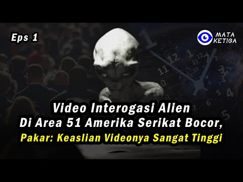 { Eps.1}* Video Interogasi Alien di Area 51 AS Bocor. Pakar: Keaslian Videonya Sangat Tinggi