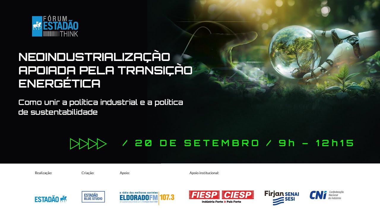 Estadão Think - NEOINDUSTRIALIZAÇÃO APOIADA PELA TRANSIÇÃO ENERGÉTICA