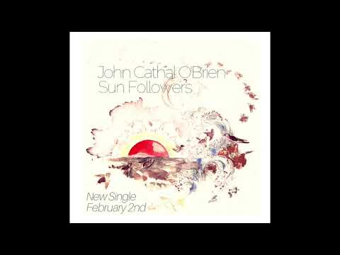 Sun Followers    John Cathal O'Brien