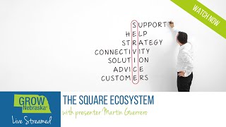 The Square Ecosystem Webinar Recording
