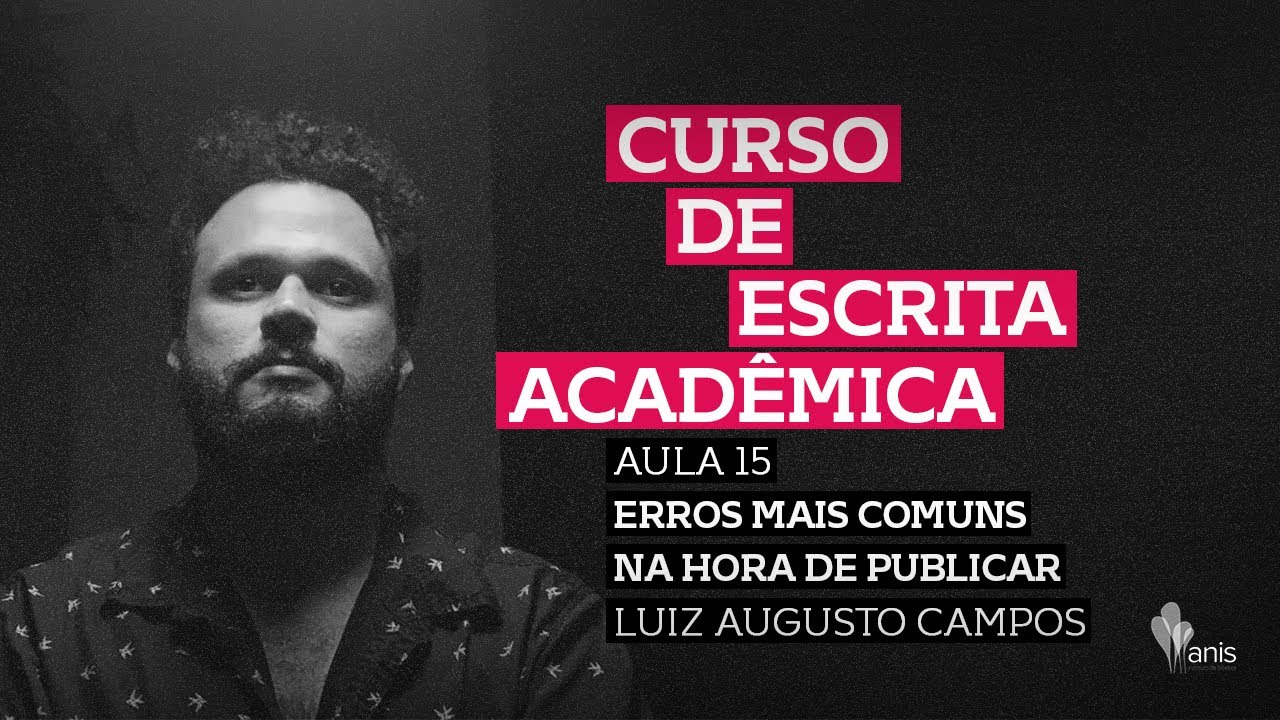 Aula 15: Luiz Augusto Campos, Erros mais comuns na hora de publicar