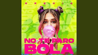 No Te Paro Bola