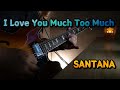 I Love You Much Too Much (SANTANA), ES-335, Helix LT