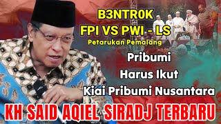 Download lagu FPI & PWI LS CLASH IN PETARUKAN PEMALANG || KH SAID AQIEL SIRADJ, INDIGENOUS PEOPLE MUST FOLLOW T... mp3
