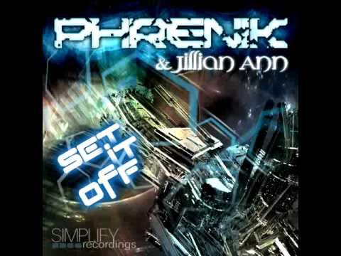 Phrenik & Jillian Ann - Set It Off