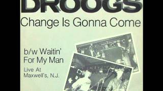 The Droogs - Change Is Gonna Come (1984)
