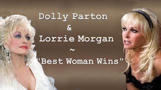 Dolly Parton  &amp; Lorrie Morgan  ~ &quot;Best Woman Wins&quot;